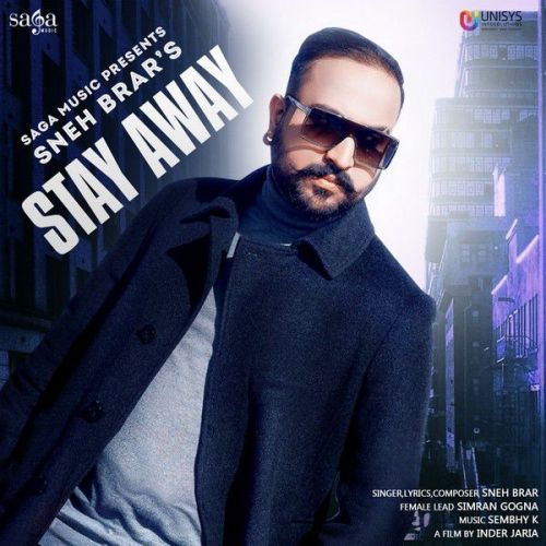 Stay Away Sneh Brar Mp3 Song Free Download