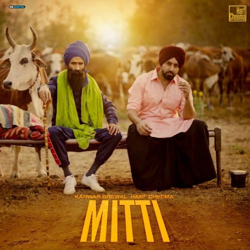 Mitti Kanwar Grewal, Harf Cheema Mp3 Song Free Download