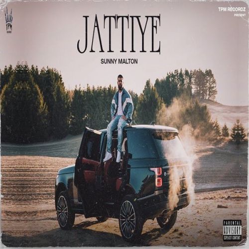 Jattiye Sunny Malton Mp3 Song Free Download