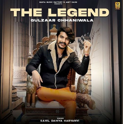 The Legend Gulzaar Chhaniwala, Sahil Dahiya Haryanvi Mp3 Song Free Download