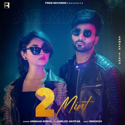 2 Mint Gurlez Akhtar, Armaan Sidhu Mp3 Song Free Download