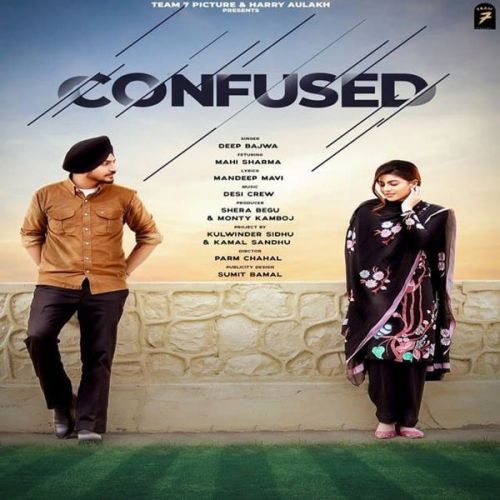 Confused Deep Bajwa Mp3 Song Free Download