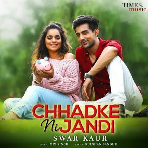 Chhadke Ni Jandi Swar Kaur Mp3 Song Free Download