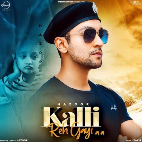 Kalli Reh Gayi Aa Hazoor Mp3 Song Free Download