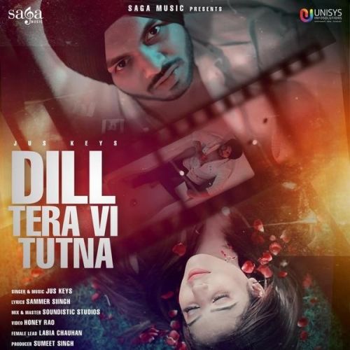 Dill Tera Vi Tutna Jus Keys Mp3 Song Free Download