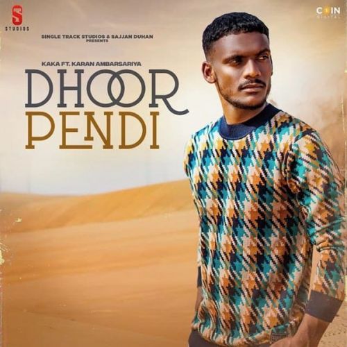 Dhoor Pendi Original Kaka Mp3 Song Free Download