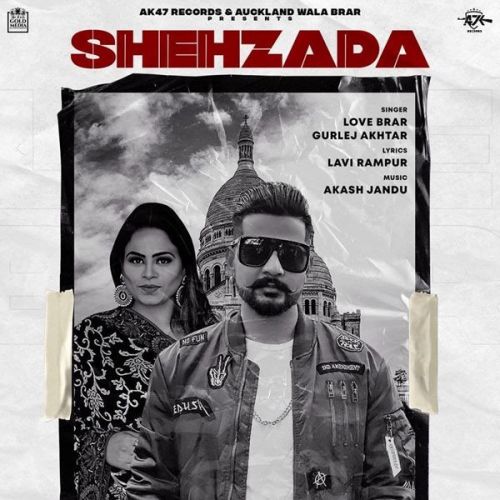 Shehzada Gurlez Akhtar, Love Brar Mp3 Song Free Download