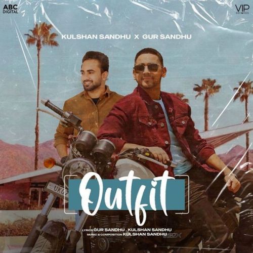 Outfit Kulshan Sandhu, Gur Sandhu Mp3 Song Free Download