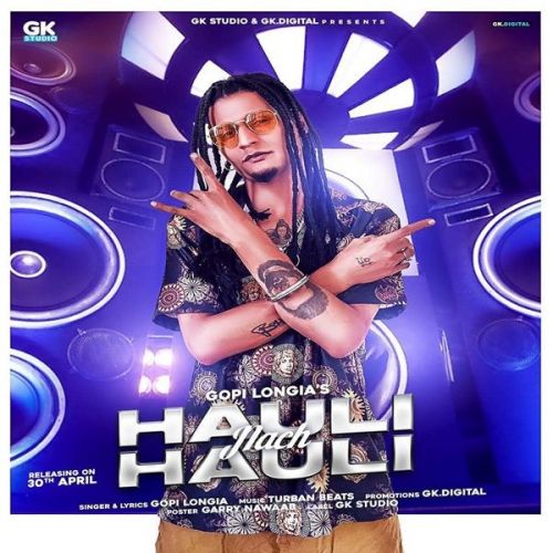 Hauli Hauli Nach Gopi Longia Mp3 Song Free Download