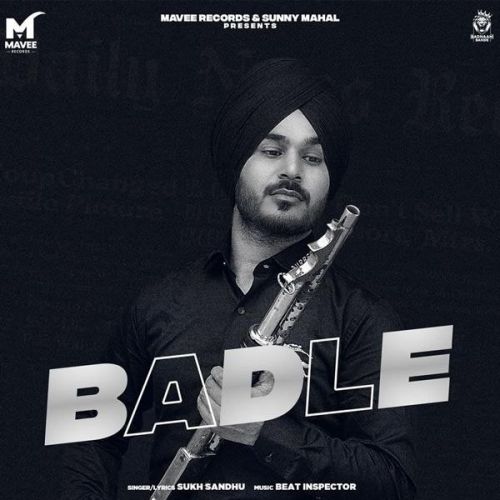 Badle Sukh Sandhu Mp3 Song Free Download