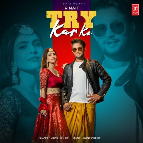 Try Kar Ke R Nait Mp3 Song Free Download