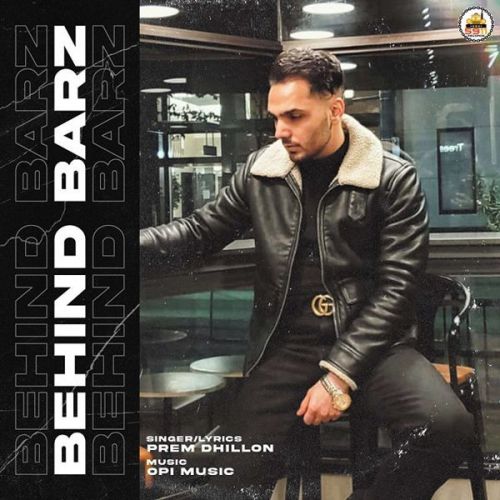 Behind Barz Prem Dhillon Mp3 Song Free Download