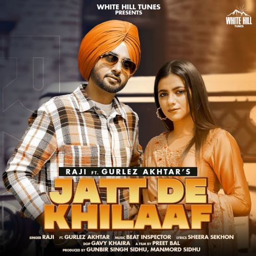 Jatt De Khilaaf Gurlez Akhtar, Raji Mp3 Song Free Download