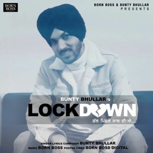 Lockdown Bunty Bhullar Mp3 Song Free Download