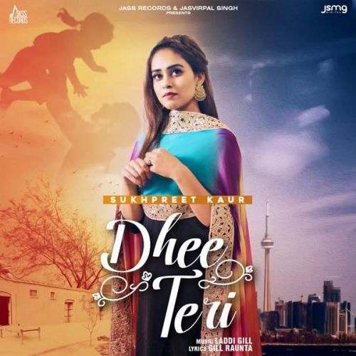 Dhee Teri Sukhpreet Kaur Mp3 Song Free Download