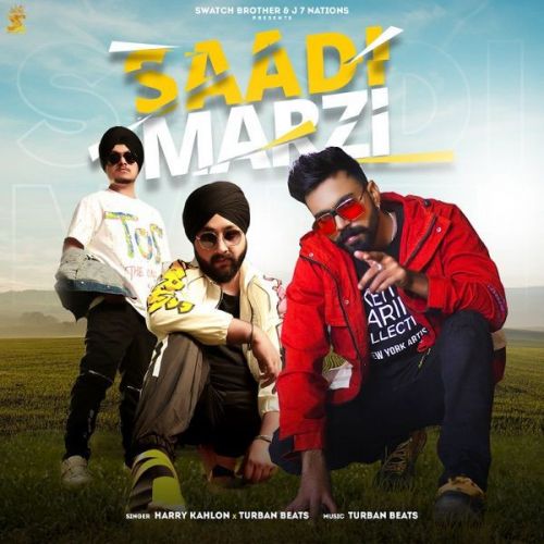 Saadi Marzi Harry Kahlon, Turban Beats Mp3 Song Free Download