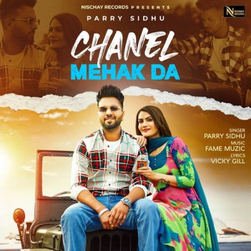 Chanel Mehak Da Parry Sidhu Mp3 Song Free Download