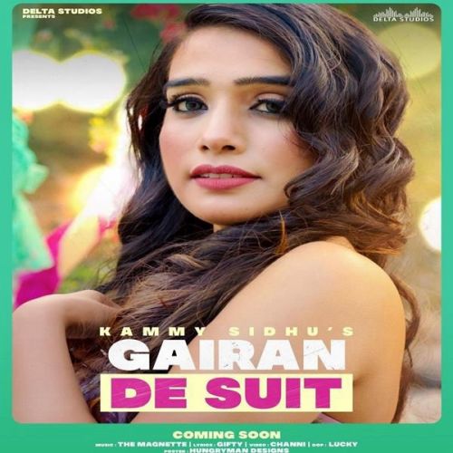 Gairan De Suit Kammy Sidhu Mp3 Song Free Download