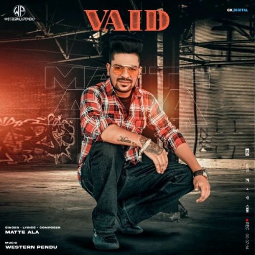 Vaid Emanat Preet Kaur, Matte Ala Mp3 Song Free Download