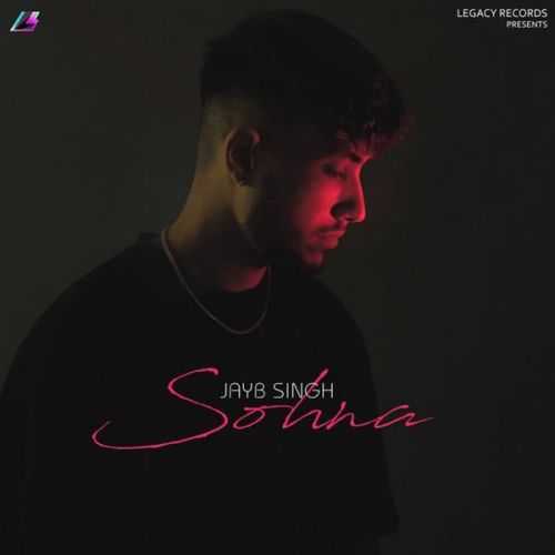 Sohna JayB Singh Mp3 Song Free Download