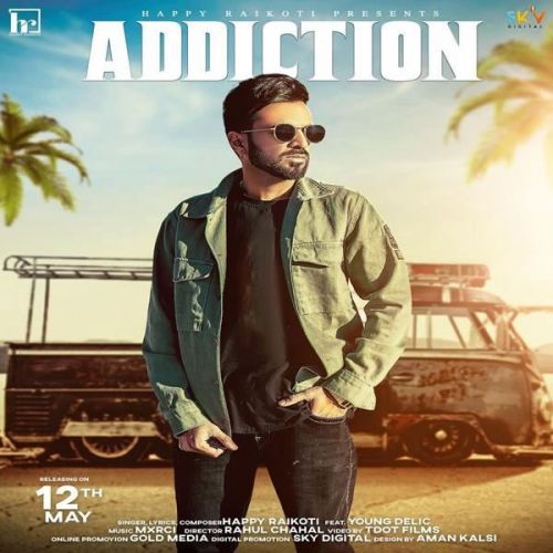Addiction Happy Raikoti Mp3 Song Free Download