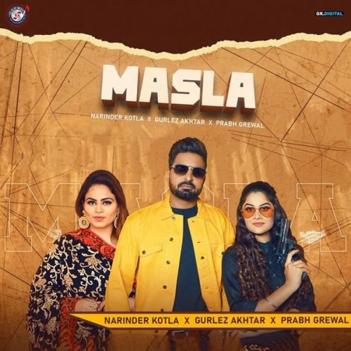 Masla Gurlez Akhtar, Narinder Kotla Mp3 Song Free Download