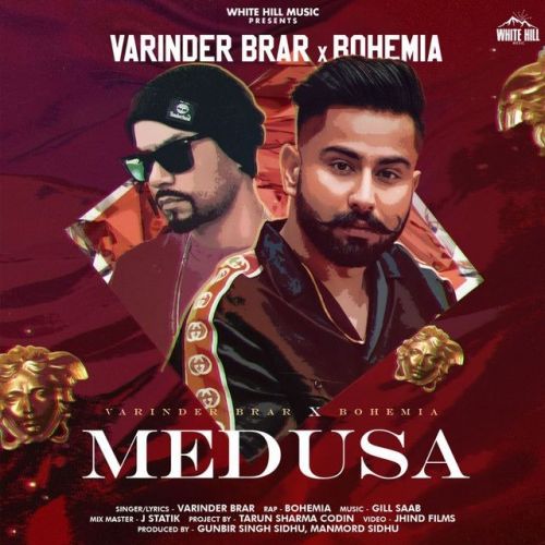 Medusa Varinder Brar, Bohemia Mp3 Song Free Download