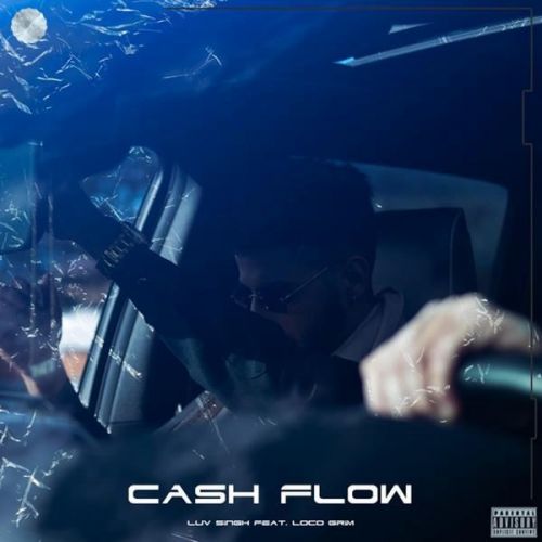 Cash Flow Luv Singh, Loco Grim Mp3 Song Free Download