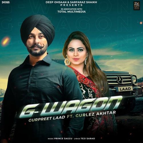 G-Wagon Gurlez Akhtar, Gurpreet Laad Mp3 Song Free Download