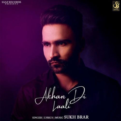 Akhan Di Laali Sukh Brar Mp3 Song Free Download