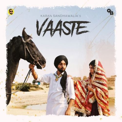 Vaaste Karan Sandhawalia Mp3 Song Free Download