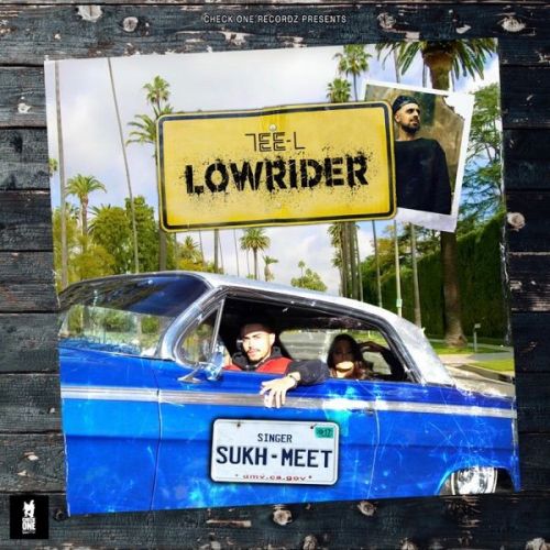 Lowrider Sukh-Meet Mp3 Song Free Download