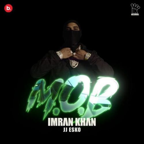 MOB Full Audio Imran Khan Mp3 Song Free Download