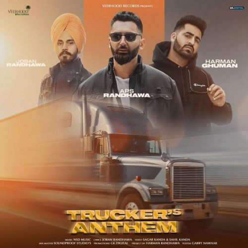 Truckers Anthem Aps Randhawa, Joban Randhawa Mp3 Song Free Download