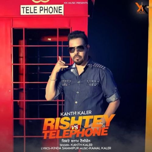 Rishtey vs Telephone Kanth Kaler Mp3 Song Free Download