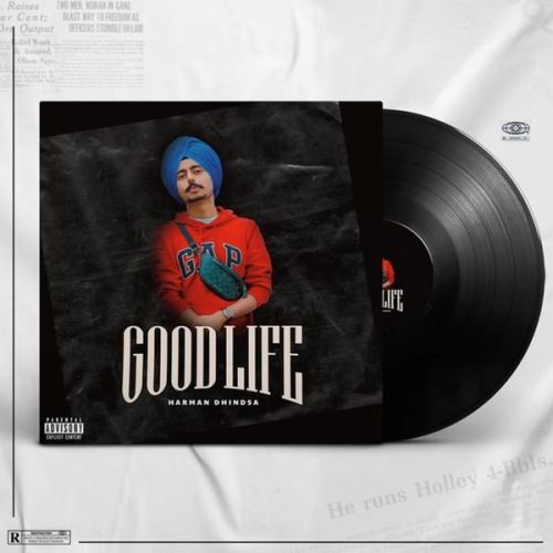 Good Life Harman Dhindsa Mp3 Song Free Download