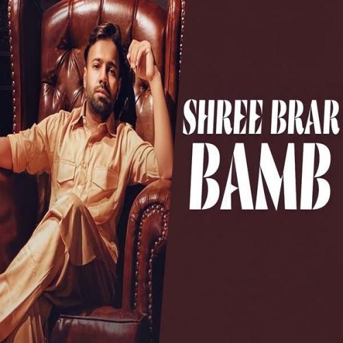 Bamb Shree Brar Mp3 Song Free Download