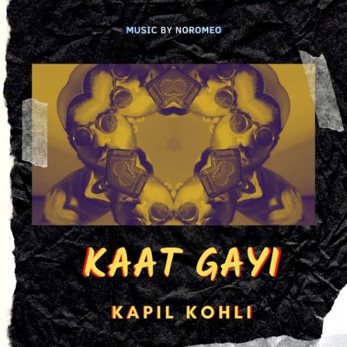 Kaat Gayi Kapil Kohli Mp3 Song Free Download