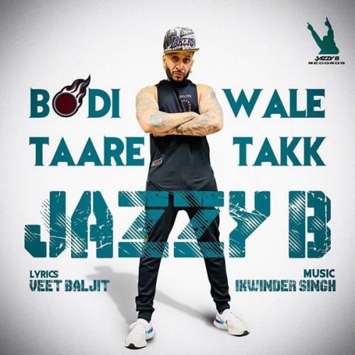 Bodi Wale Taare Takk Jazzy B Mp3 Song Free Download