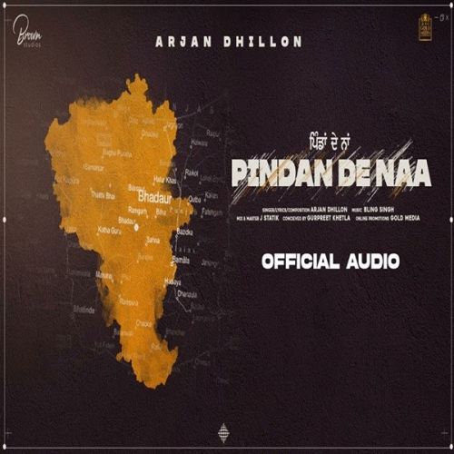 Pindan De Naa Arjan Dhillon Mp3 Song Free Download