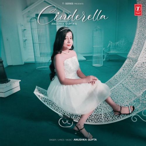 Cinderella Anushka Gupta Mp3 Song Free Download