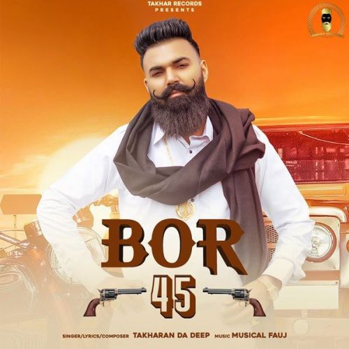 Bor 45 Takharan Da Deep Mp3 Song Free Download