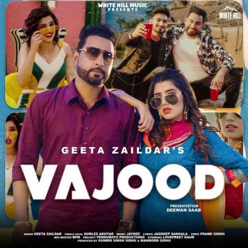 Vajood Geeta Zaildar, Gurlez Akhtar Mp3 Song Free Download