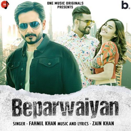 Beparwaiyan Fahmil Khan Mp3 Song Free Download