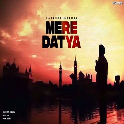 Mere Datya Hardeep Grewal Mp3 Song Free Download