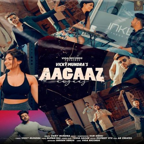 Aagaaz Vicky Mundra Mp3 Song Free Download