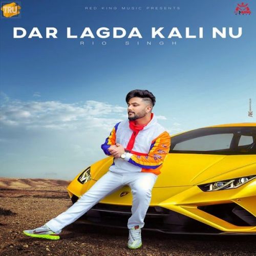 Dar Lagda Kali Nu Rio Singh Mp3 Song Free Download