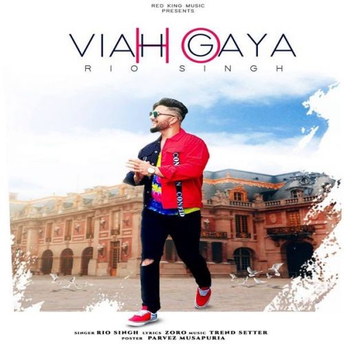 Viah Ho Geya Rio Singh Mp3 Song Free Download