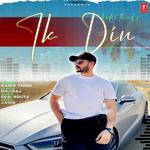 Ik Din Kadir Thind Mp3 Song Free Download