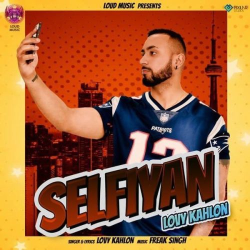 Selfiyan Lovy Kahlon Mp3 Song Free Download